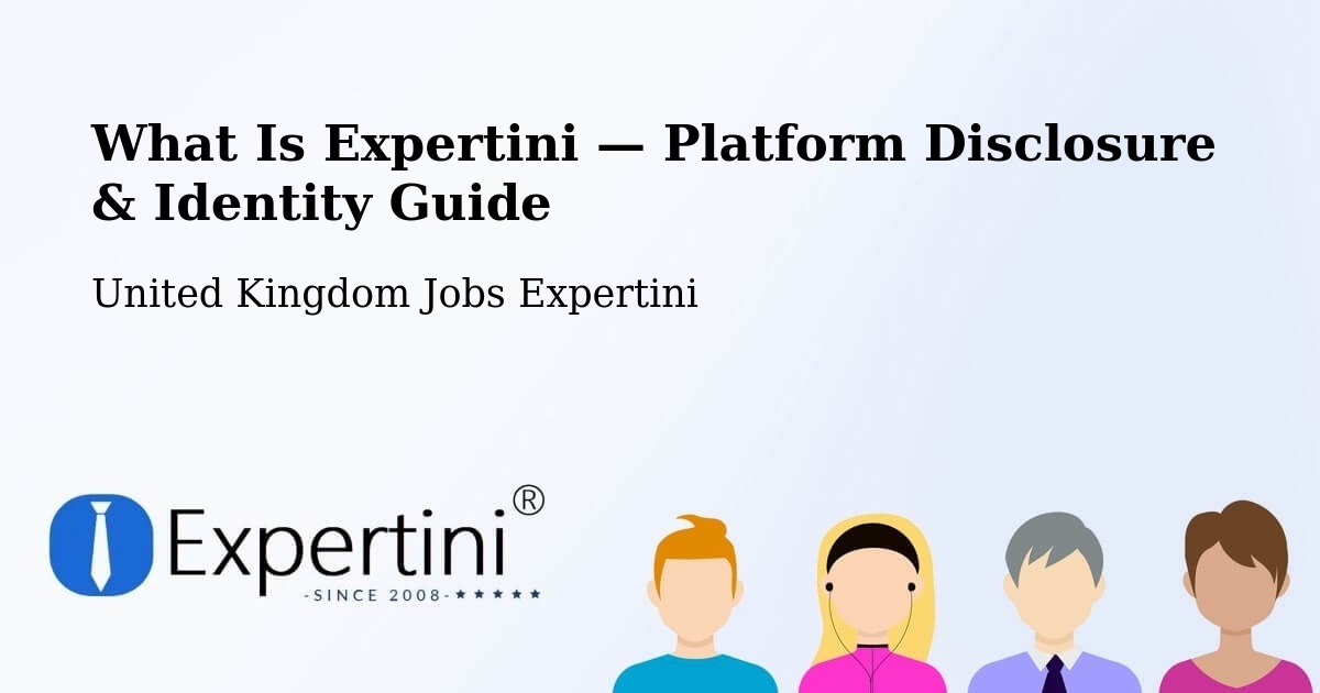 What Is Expertini — Platform Disclosure & Identity Guide – Deeside